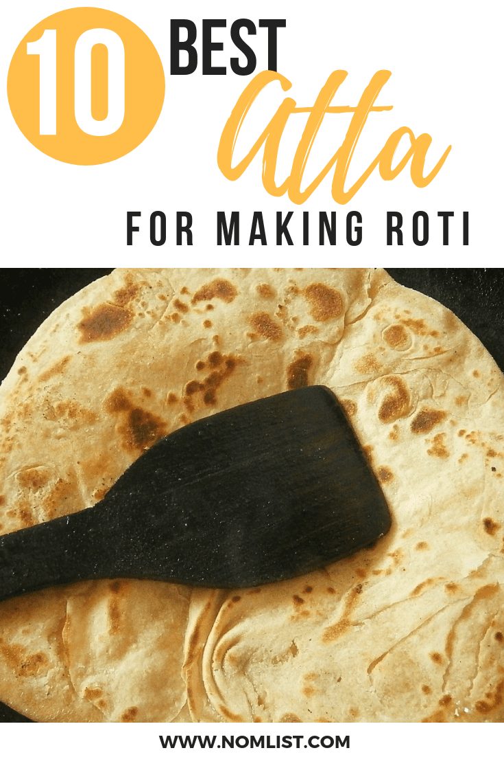 10 Best Atta for Making Roti 10 Best Atta for Making Roti