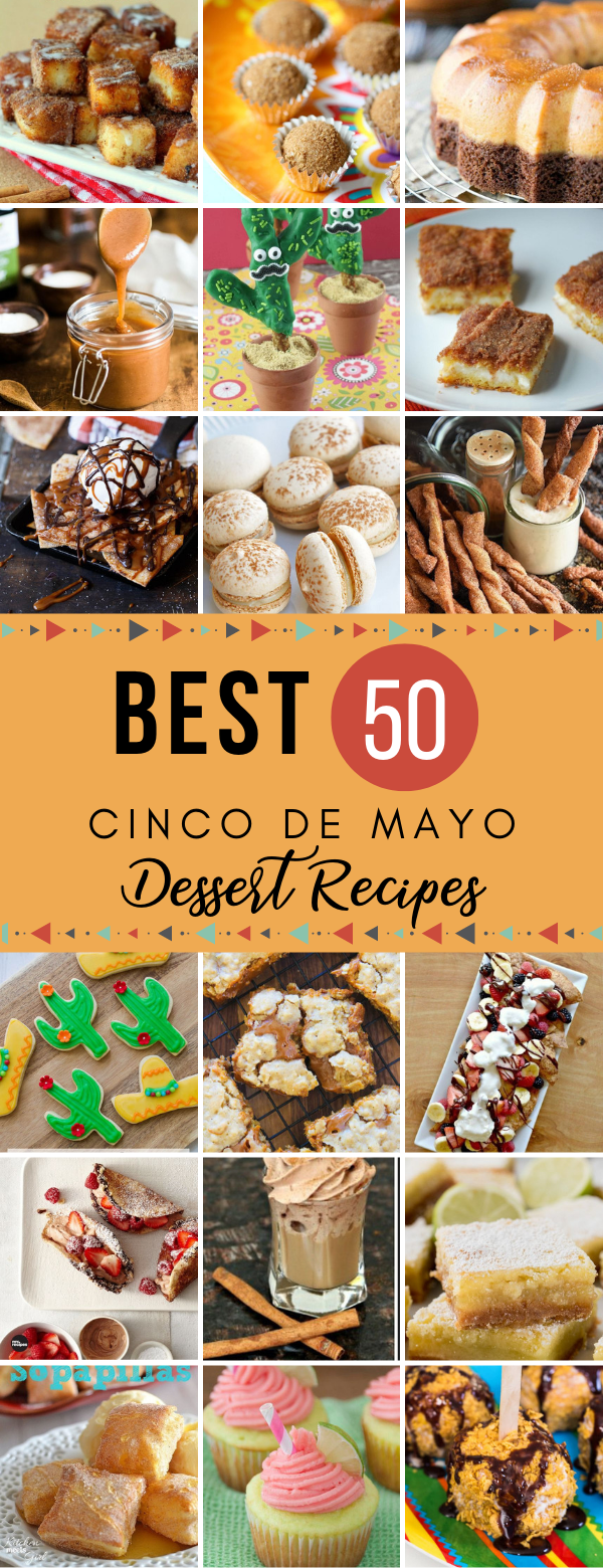 Best 50 cinco de mayo dessert recipes - pinterest lng Not only is it great for Coronas and margaritas, this holiday is also an excellent day for delicious nibblets, noms, and tasty dessert treats. After all that partying, there's nothing better than filling your belly with something sweet to get your tastebuds dancing with the music.So, if you're planning a get together or just want to spice up dinner time in celebration for the holiday, here are the best 50 Cinco de May dessert Recipes. #cincodemayo #cincodemayorecipes #recipes